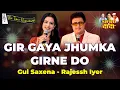 Download Lagu GIR GAYA JHUMKA I GUL SAXENA I RAJESSH IYER I THE TIME SIGNATURE
