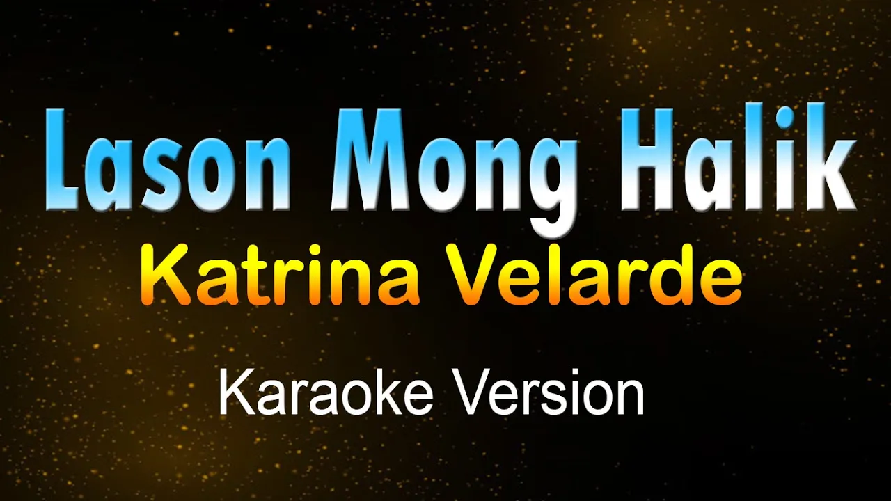 LASON MONG HALIK - Karina Velarde (Karaoke) HD