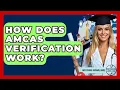 How Does AMCAS Verification Work - Med School Survival Guide