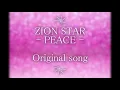 ★ - PEACE - The Original Track by ZION STAR / ★ザイオンスター「ピース」オリジナルトラック★