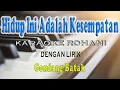 Lagu HIDUP INI ADALAH KESEMPATAN [KARAOKE UNING-UNINGAN ROHANI]  D = DO