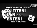 Download Lagu DJ TITENI LAN ENTENI VIRAL FYP TIKTOK TERBARU 2025 BY RULLY FVNKY