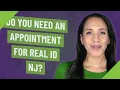 Do you need an appointment for Real ID NJ