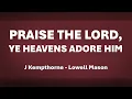 Praise the Lord, Ye Heavens Adore Him (2026) - acapella hymn with lyrics