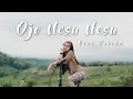 Download Lagu OJO NESU NESU - VIVI ARTIKA COVER