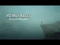 no way back.