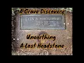 A Grave Discovery Unearthing A Lost Headstone