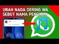 Download Lagu Cara Mengubah Nada Dering WA Menjadi Menyebut Nama Pengirim