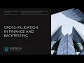 Cross-Validation in Finance and Backtesting