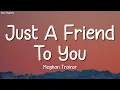 Lagu Meghan Trainor - Just A Friend To You (Lyrics)