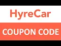 How to use HyreCar Coupon Code