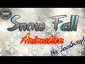 Pure Css Snow Fall Animation - No Javascript