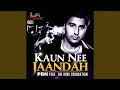 Download Lagu Kaun Nee Jaandah