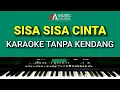 Download Lagu Sisa Sisa Cinta - Karaoke Tanpa Kendang