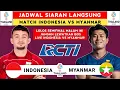 Jadwal Siaran Langsung Hari Ini - Jadwal Indonesia vs Myanmar - Jadwal Timnas Indonesia Live RCTI