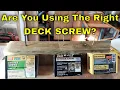 DECK SCREW REVIEW Cost Comparison Differences What Is The Rust Inhibiting Coating