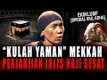 Download Lagu HAJI MABRUR ?! 16X KE TANAH SUCI TAPI NIATNYA BUAT RITUAL KEKAYAAN !! PELAKU PESUGIHAN KULAH YAMAN Download Lagu HAJI MABRUR ?! 16X KE TANAH SUCI TAPI NIATNYA BUAT RITUAL KEKAYAAN !! PELAKU PESUGIHAN KULAH YAMAN