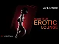 Café Tantra - Night Club Erotic Lounge (Sexy Love Affairs)