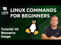 Linux Commands for Beginners 10 - Checking Resource Usage
