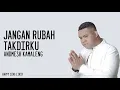 Download Lagu Andmesh Kamaleng - Jangan Rubah Takdirku (Lirik)