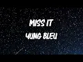 Yung Bleu - Miss It [Lyrics]