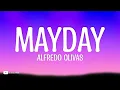 Alfredo Olivas - MAYDAY (Lyrics)