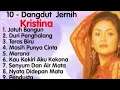 Lagu Kristina - Jatuh Bangun - Duri Penghalang - Teras Biru - Masih Punya Cinta