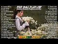PLAYLIST LAGU POP BALI TERPOPULER 2025 🎧 JAGUNG BAKAR - KARADANG - MERAJANA - CARE KENA BEBAI