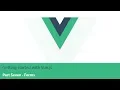 Getting started with Vue js - part 7 Forms