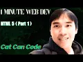 1 Minute Web Dev HTML5 Part 1 Cat Can Code