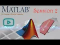 Matlab Tutorial-Session2