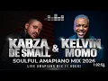 KABZA DE SMALL & KELVIN MOMO SOULFUL AMAPIANO MIX 2026