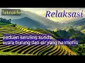 Download Lagu RELAKSASI paduan suara seruling sunda, suara air dan suara burung yang harmonis
