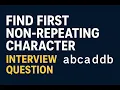 Find First Non-Repeating Character in String Most Asked Coding Interview Question