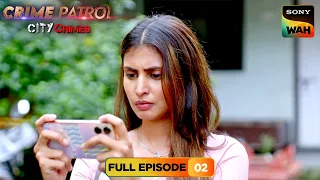 एक Video ने कैसे की Police की Help? | Crime Patrol City Crimes | Full Episodes | Episode 2