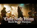 Download Lagu Cinta Noda Hitam – Rock Metal Version (Cover Meggy Z) | Viral TikTok