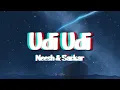 Udi Udi | (lyrics) Aneesh & Sarkar | udi udi song |