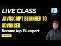 4 Live Classes JavaScript Beginner To Advanced Become Top 1 Expert