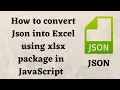 How to convert JSON to Excel using JavaScript convert json to xlsx