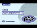 What is Overloading in Advance PHP LearnVern
