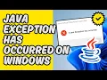 Easy Fix Java Exception Has Occurred on Windows