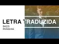 Bazzi - Paradise (Letra Traduzida)