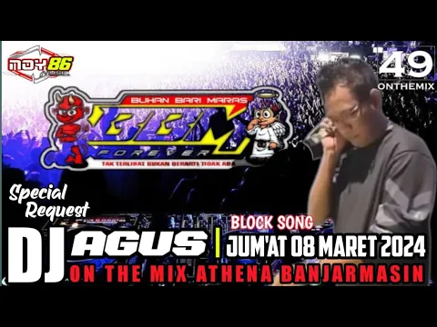 Download MP3 DJ AGUS BLOCK SONG I JUM'AT 08 MARET 2024 ON THE MIX ATHENA BANJARMASIN