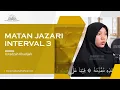 MATAN JAZARI INTERVAL 3 || USTADZAH KHADIJAH || MASKANUL HUFFADZ INDONESIA