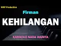 Lagu Firman - Kehilangan (Karaoke Wanita) Female Key