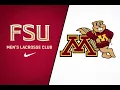 FSU Men s Lacrosse Club vs University of Minnestota Spring 2026