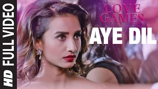 aye dil full video song love games patralekha gaurav arora tara alisha berry t series