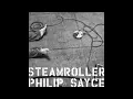 Philip Sayce - Steamroller - [OFFICIAL AUDIO]