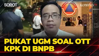 [FULL] Pukat UGM Soal OTT KPK di BNPB, Diduga Terkait Korupsi Pengadaan Barang