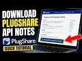 How to download PlugShare API integration notes - Quick Tutorial